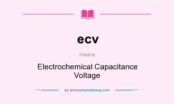 What does ecv mean? It stands for Electrochemical Capacitance Voltage