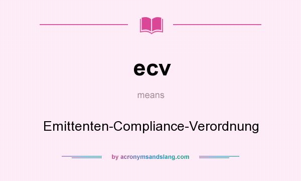 What does ecv mean? It stands for Emittenten-Compliance-Verordnung
