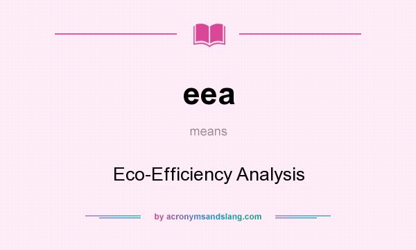 What does eea mean? It stands for Eco-Efficiency Analysis