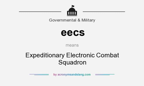 What does eecs mean? It stands for Expeditionary Electronic Combat Squadron