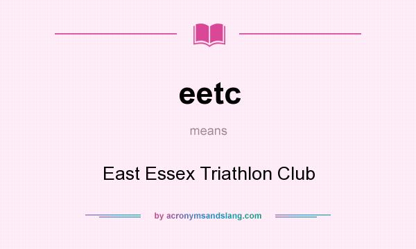 What does eetc mean? It stands for East Essex Triathlon Club