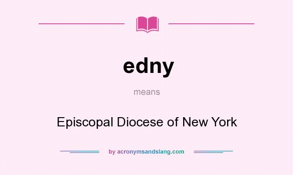 What does edny mean? It stands for Episcopal Diocese of New York