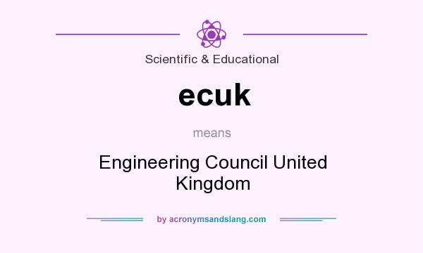 What does ecuk mean? It stands for Engineering Council United Kingdom