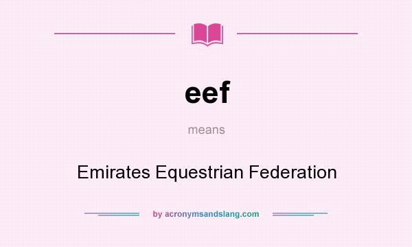 What does eef mean? It stands for Emirates Equestrian Federation