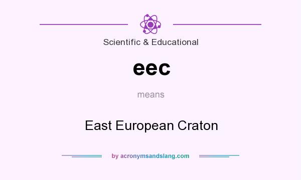 What does eec mean? It stands for East European Craton
