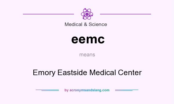 What does eemc mean? It stands for Emory Eastside Medical Center