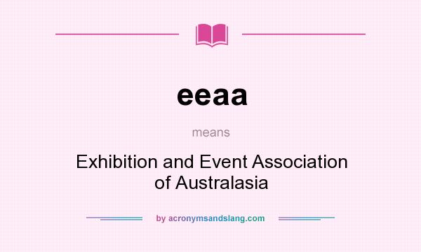 What does eeaa mean? It stands for Exhibition and Event Association of Australasia