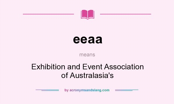 What does eeaa mean? It stands for Exhibition and Event Association of Australasia`s