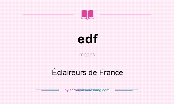 What does edf mean? It stands for Éclaireurs de France