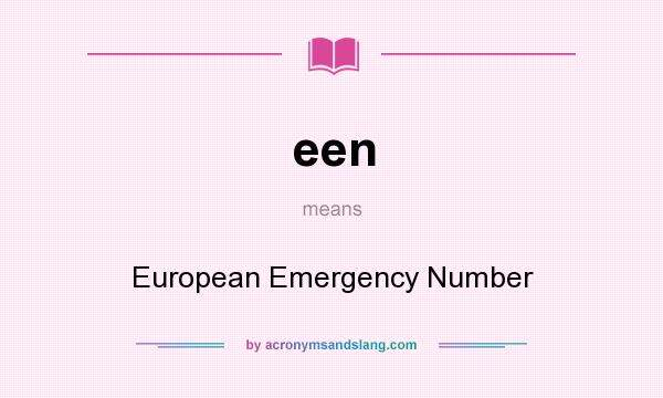What does een mean? It stands for European Emergency Number