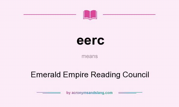 What does eerc mean? It stands for Emerald Empire Reading Council