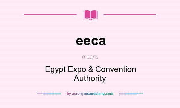 What does eeca mean? It stands for Egypt Expo & Convention Authority