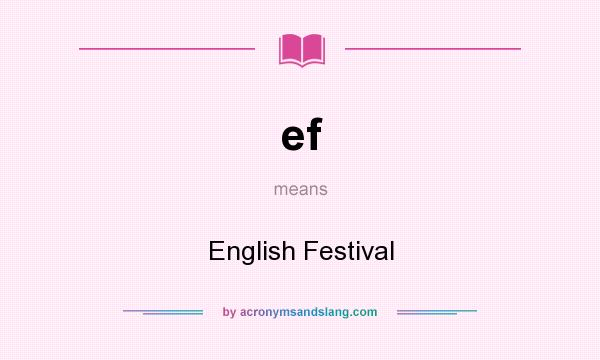 What does ef mean? It stands for English Festival