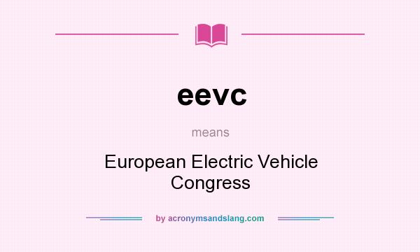 What does eevc mean? It stands for European Electric Vehicle Congress
