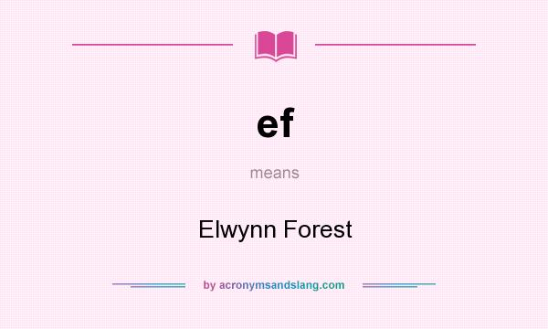What does ef mean? It stands for Elwynn Forest