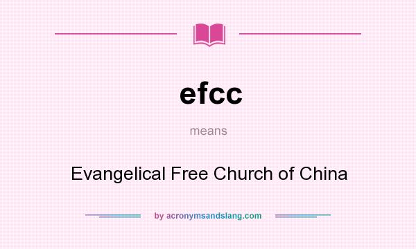 What does efcc mean? It stands for Evangelical Free Church of China