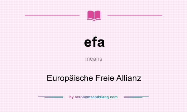 What does efa mean? It stands for Europäische Freie Allianz