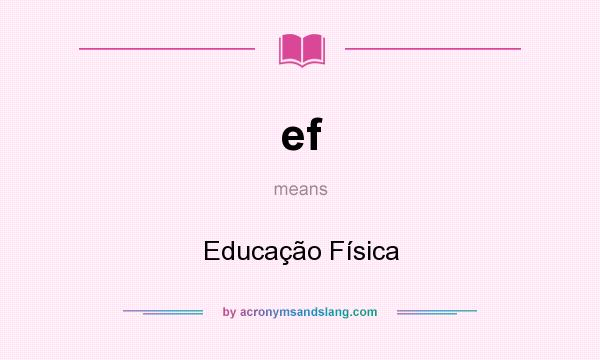 What does ef mean? It stands for Educação Física