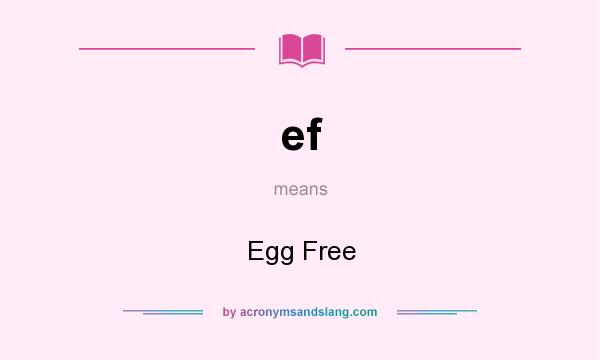 What does ef mean? It stands for Egg Free