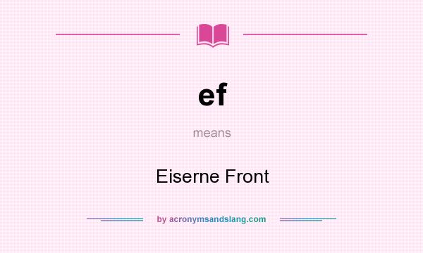 What does ef mean? It stands for Eiserne Front