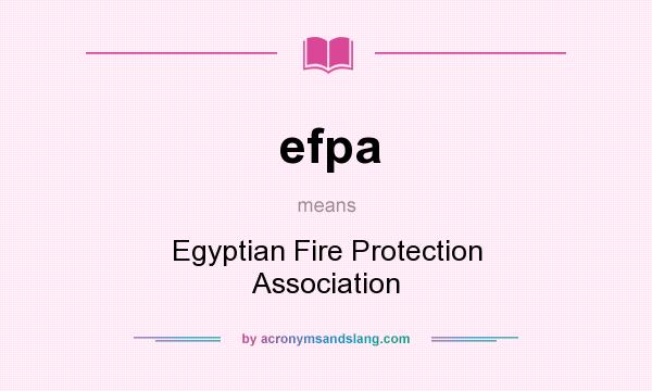 What does efpa mean? It stands for Egyptian Fire Protection Association