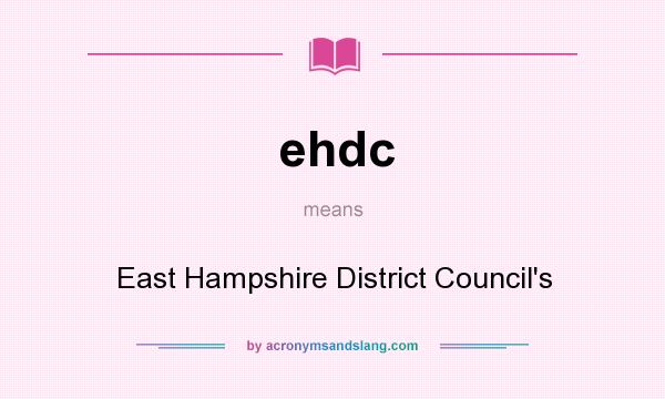 What does ehdc mean? It stands for East Hampshire District Council`s
