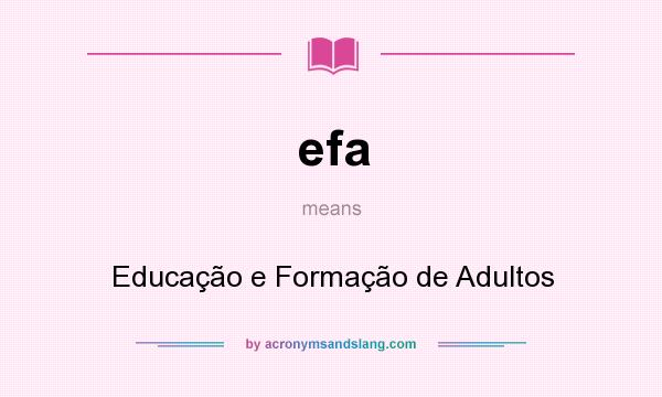 What does efa mean? It stands for Educação e Formação de Adultos