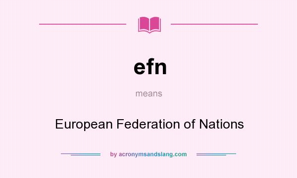 What does efn mean? It stands for European Federation of Nations