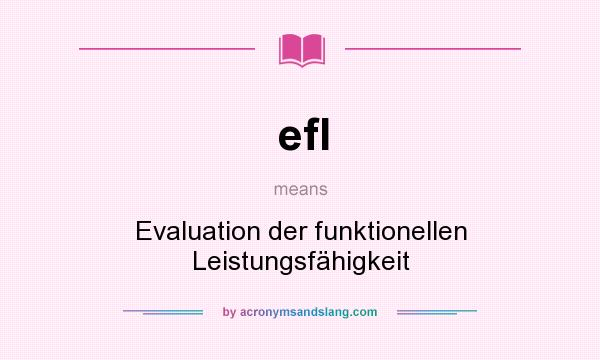 What does efl mean? It stands for Evaluation der funktionellen Leistungsfähigkeit