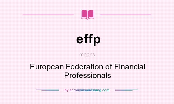 What does effp mean? It stands for European Federation of Financial Professionals