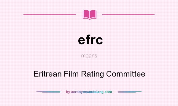 What does efrc mean? It stands for Eritrean Film Rating Committee