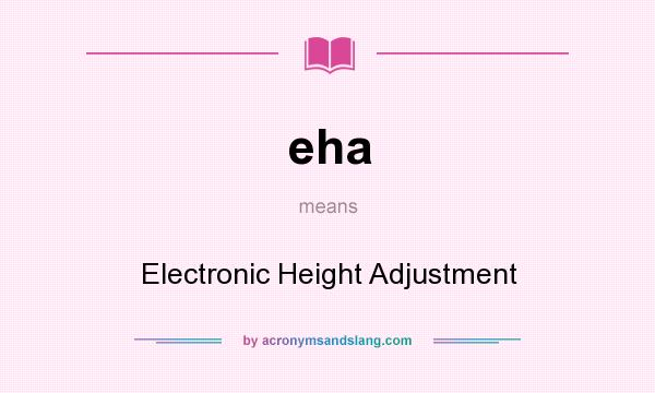 What does eha mean? It stands for Electronic Height Adjustment