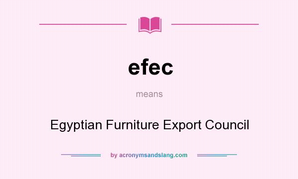 What does efec mean? It stands for Egyptian Furniture Export Council