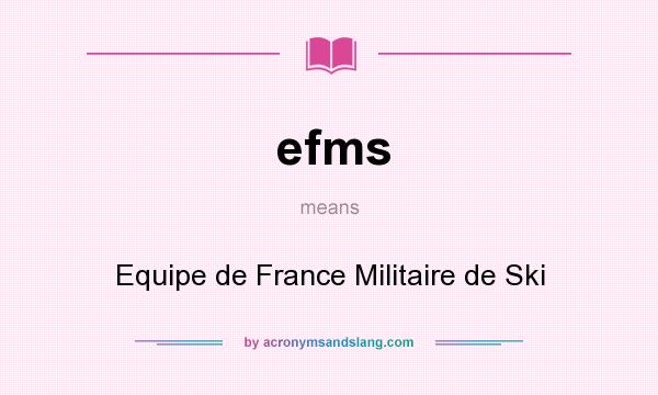 What does efms mean? It stands for Equipe de France Militaire de Ski