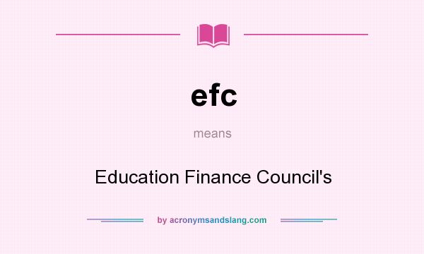 What does efc mean? It stands for Education Finance Council`s