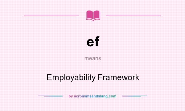 What does ef mean? It stands for Employability Framework