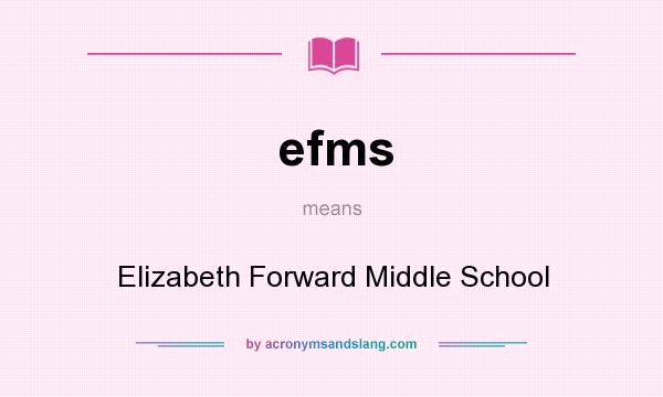 What does efms mean? It stands for Elizabeth Forward Middle School