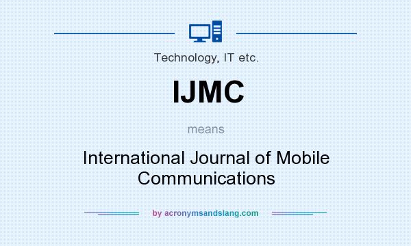 What does IJMC mean? It stands for International Journal of Mobile Communications