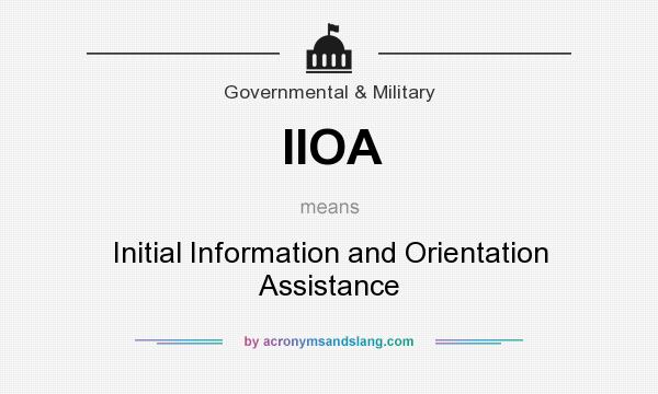 What does IIOA mean? It stands for Initial Information and Orientation Assistance