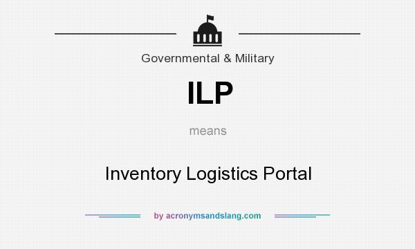 What does ILP mean? It stands for Inventory Logistics Portal
