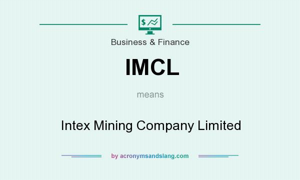 What does IMCL mean? It stands for Intex Mining Company Limited