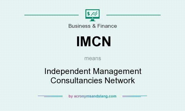 What does IMCN mean? It stands for Independent Management Consultancies Network