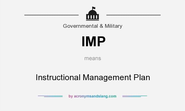 What does IMP mean? It stands for Instructional Management Plan