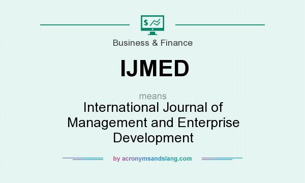 What does IJMED mean? It stands for International Journal of Management and Enterprise Development