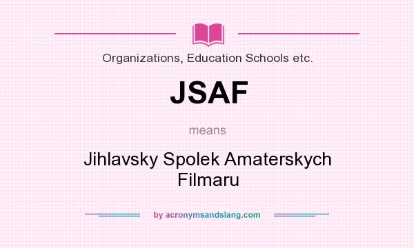 What does JSAF mean? It stands for Jihlavsky Spolek Amaterskych Filmaru