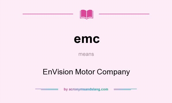 What does emc mean? It stands for EnVision Motor Company