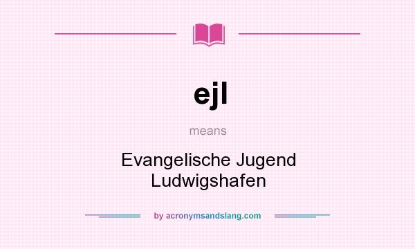 What does ejl mean? It stands for Evangelische Jugend Ludwigshafen