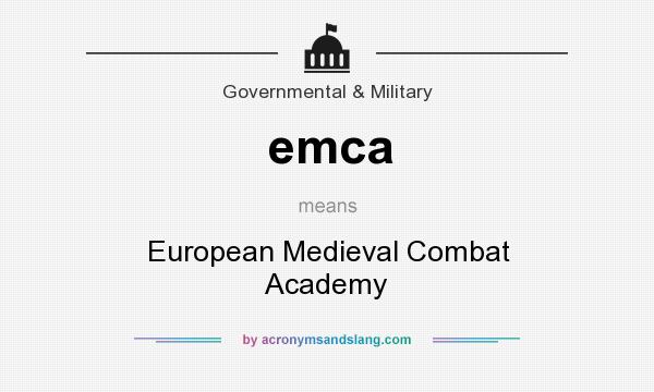 What does emca mean? It stands for European Medieval Combat Academy