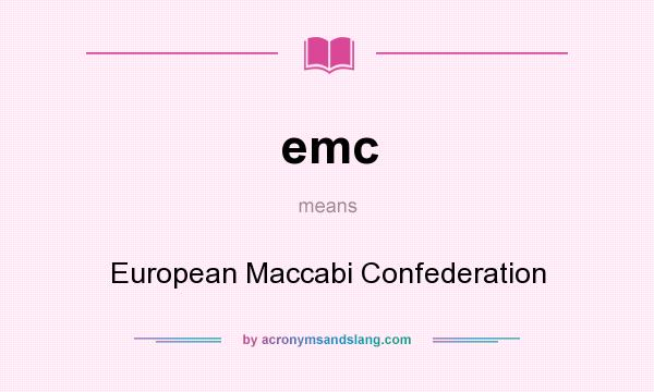 What does emc mean? It stands for European Maccabi Confederation