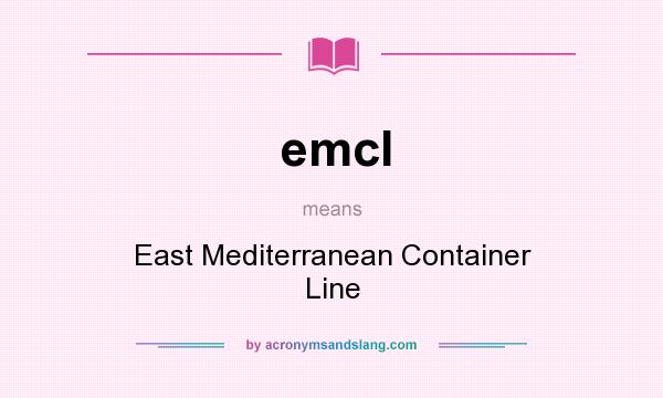 What does emcl mean? It stands for East Mediterranean Container Line